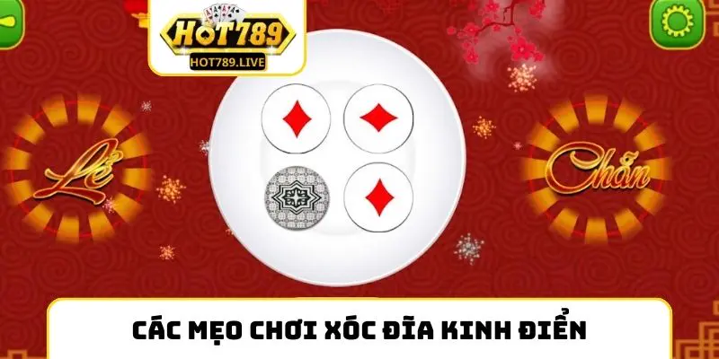 Các mẹo chơi xóc đĩa kinh điển nhất nhà cái