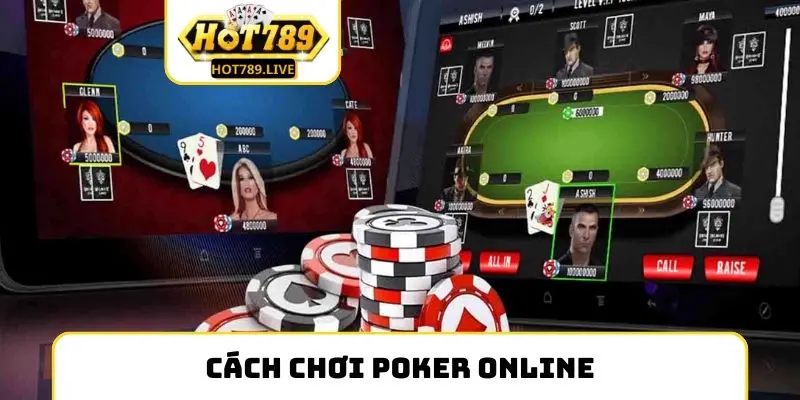Cách Chơi Poker Online