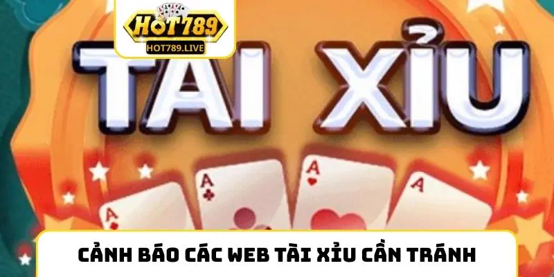 Cảnh báo các Web Tài Xỉu cần tránh
