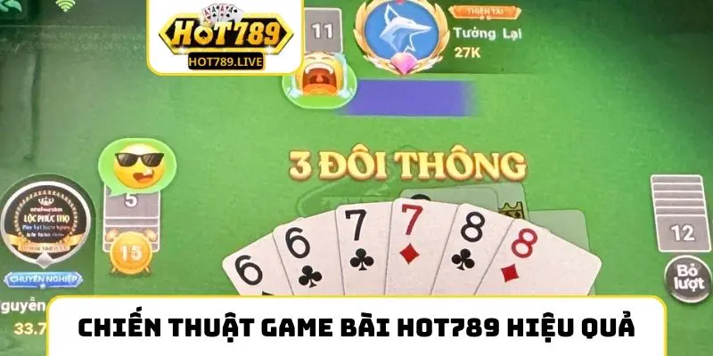 Chiến thuật chơi game bài Hot789 hiệu quả