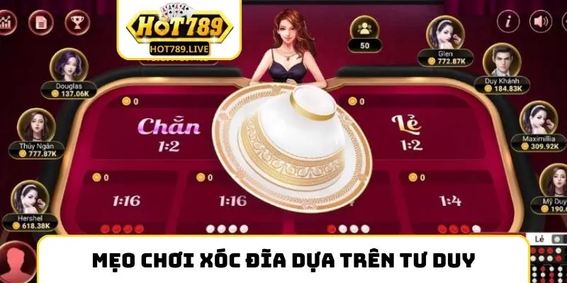 Mẹo chơi xóc đĩa dựa trên khả năng tư duy