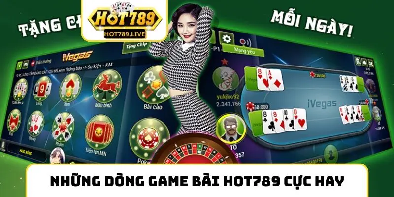 Những dòng game bài Hot789 cực hay
