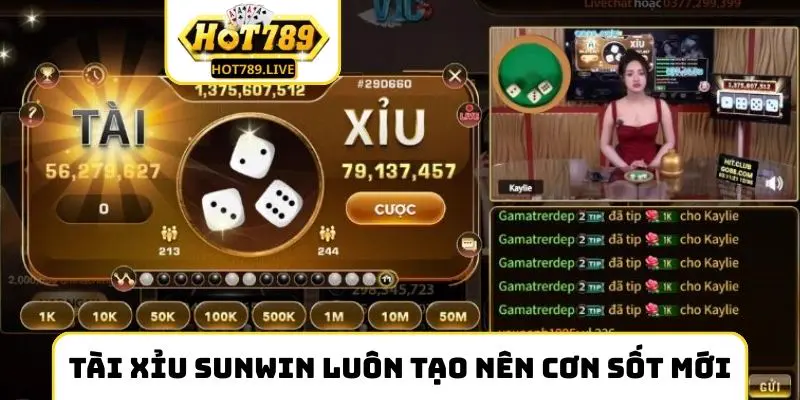 Tài Xỉu Sunwin luôn tạo nên cơn sốt mới