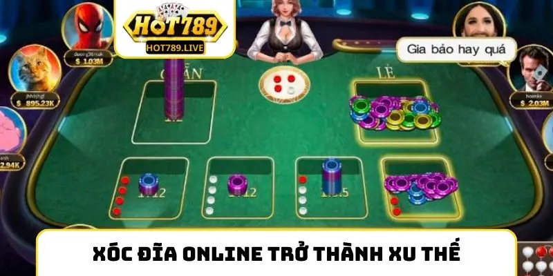 Xóc đĩa online trở thành xu thế thời đại